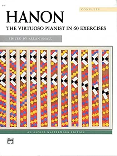 Hanon: The Virtuoso Pianist in 60 Exercises: Complete (Smyth-Sewn), Smyth-Sewn Book (Alfred Masterwork Edition) von Alfred Music